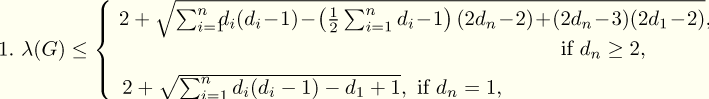 V~ s um ----------(- sum -------)------------------------
{ 2 + ni=1di(di-1)- 12 ni=1di-1 (2dn- 2)+(2dn- 3)(2d1- 2),
1.c(G) < if dn > 2,
V~ s um n-----------------
2+ i=1 di(di- 1)- d1 + 1, if dn = 1,