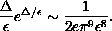 $$
\frac{\Delta }{\epsilon } e^{\Delta/\epsilon }\sim
\frac{1}{2e\pi^{9}\epsilon ^{8}}.
$$