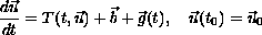 $$\frac{d\vec{u}}{dt}=T(t,\vec{u})+\vec{b}+\vec{g}(t),\quad
\vec{u}(t_0)=\vec{u}_0
$$