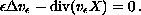 $$
\epsilon \Delta v_{\epsilon }-\mathop{\rm div}(v_{\epsilon }X)=0\,.
$$