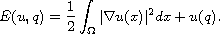 $$
E(u,q)=\frac{1}{2}\int_{\Omega }|\nabla u(x)|^2dx+u(q).
$$