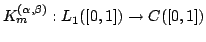 $ K^{(\alpha, \beta)}_m:L_1([0,1])\to C([0,1])$