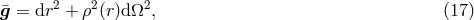 &macr;g = dr2 + &rho;2(r)d&Omega;2, (17 )