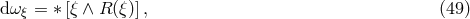d&omega;&xi; = &lowast; [&xi; &and; R (&xi; )], (49 )