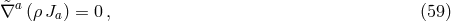 &tidle;&nabla;a (&rho; J ) = 0, (59 ) a