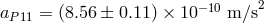 aP 11 = (8.56 ± 0.11) × 10−10 m ∕s2