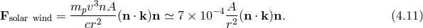 mpv3nA − 4A Fsolar wind = -----2-- (n ⋅ k )n ≃ 7 × 10 -2(n ⋅ k)n. (4.11 ) cr r