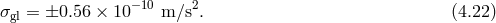 σgl = ±0.56 × 10 −10 m ∕s2. (4.22 )