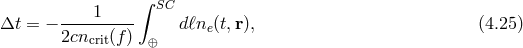 1 ∫ SC Δt = − ---------- dℓne (t,r), (4.25 ) 2cncrit(f ) ⊕
