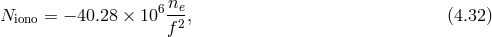 Niono = − 40.28 × 106 ne, (4.32 ) f2