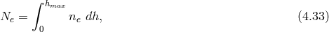 ∫ hmax Ne = ne dh, (4.33 ) 0