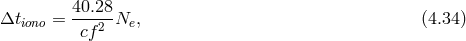 Δt = 40.28N , (4.34 ) iono cf2 e