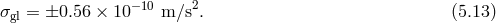 −10 2 σgl = ±0.56 × 10 m ∕s . (5.13 )