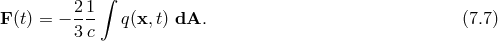 ∫ 2 1 F (t) = − ---- q(x, t) dA. (7.7 ) 3 c