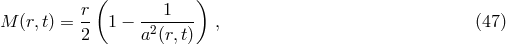 r ( 1 ) M (r,t) = -- 1 &minus; -2----- , (47 ) 2 a (r,t)