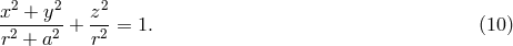 x2 +-y2- z2- r2 + a2 + r2 = 1. (10 )