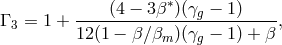 ∗ Γ = 1 + ----(4-−-3β-)(γg-−-1)----, 3 12(1 − β∕ βm)(γg − 1) + β