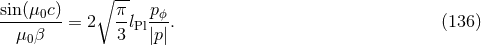∘ -- sin(μ0c) π- pϕ- μ0β = 2 3lPl|p |. (136 )