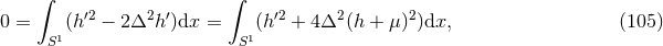 ∫ ∫ ′2 2 ′ ′2 2 2 0 = 1(h − 2Δ h )dx = 1(h + 4 Δ (h + μ ))dx, (105 ) S S