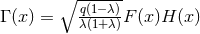 ∘ -q(1−λ) Γ (x) = λ(1+λ)F (x)H (x)