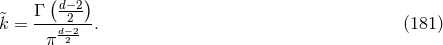 ( ) &tidle; Γ--d−22-- k = d−2 . (181 ) π 2