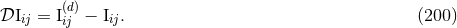 𝒟Iij = I(idj)− Iij. (200 )