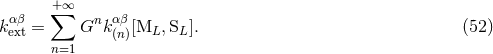 αβ +∑∞ n αβ k ext = G k (n)[ML, SL]. (52 ) n=1