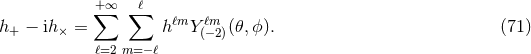 +∑∞ ∑ℓ h − ih = h ℓmY ℓm (𝜃,ϕ ). (71 ) + × (−2) ℓ=2 m= −ℓ