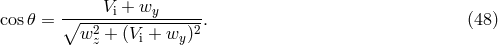 -----Vi +-wy------ cos𝜃 = ∘w2--+-(V--+-w-)2. (48 ) z i y