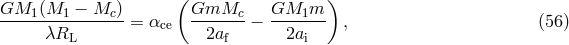 ( ) GM1--(M1-−--Mc-)= α GmMc---− GM1m--- , (56 ) λRL ce 2af 2ai