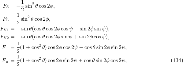 1- 2 FS = − 2 sin 𝜃cos 2ϕ, 1 FL = --sin2𝜃 cos2ϕ, 2 FV1 = − sin𝜃 (cos 𝜃cos 2ϕcos ψ − sin2ϕ sinψ ), FV2 = − sin𝜃 (cos 𝜃cos 2ϕsin ψ + sin 2ϕ cosψ ), 1 F+ = --(1 + cos2 𝜃)cos2 ϕcos 2ψ − cos𝜃 sin 2ϕ sin 2ψ, 2 F = 1-(1 + cos2 𝜃)cos2 ϕsin2 ψ + cos𝜃 sin 2ϕ cos2ψ, (134 ) × 2