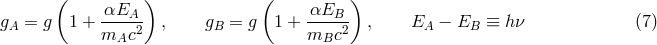 ( αE ) ( αE ) gA = g 1 + ---A2- , gB = g 1 + ---B2- , EA − EB ≡ h ν (7 ) mAc mBc