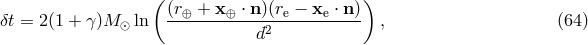( (r + x ⋅ n )(r − x ⋅ n)) δt = 2(1 + γ)M ⊙ ln --⊕----⊕----2-e----e----- , (64 ) d
