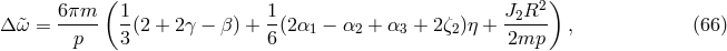 ( 2) Δω&tidle; = 6πm-- 1(2 + 2γ − β ) + 1(2α − α + α + 2ζ )η + J2R-- , (66 ) p 3 6 1 2 3 2 2mp