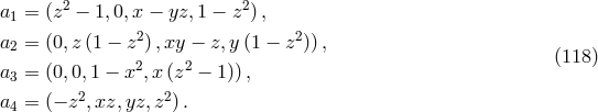 a1 = (z2 − 1,0,x − yz,1 − z2), 2 2 a2 = (0,z (1 − z ),xy − z,y (1 − z )), (118 ) a3 = (0,0, 1 − x2,x(z2 − 1)), 2 2 a4 = (− z ,xz, yz,z ).