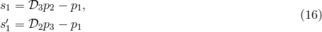 s1 = 𝒟3p2 − p1, ′ (16 ) s 1 = 𝒟2p3 − p1