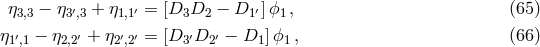 η3,3 − η3′,3 + η1,1′ = [D3D2 − D1 ′]ϕ1 , (65 ) η1′,1 − η2,2′ + η2′,2′ = [D3′D2 ′ − D1 ]ϕ1 , (66 )
