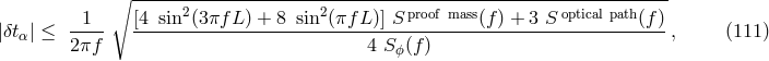 ∘ -------------------------------------------------------------- 2 2 proof mass optical path |δtα | ≤ --1- [4-sin-(3πf-L)-+-8-sin-(πfL-)] S--------(f)-+-3-S---------(f-), (111 ) 2πf 4 S ϕ(f)