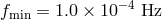 fmin = 1.0 × 10−4 Hz