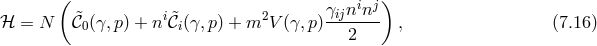 ( i j) &tidle; i &tidle; 2 γijn-n- ℋ = N 𝒞0(γ,p) + n 𝒞i(γ, p) + m V (γ,p) 2 , (7.16 )