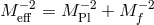 M −e2ff = M P−l2+ M −f2