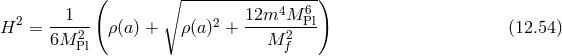 ( ∘ -----------------) 2 --1-- 2 12m4M--6Pl H = 6M 2Pl ρ(a) + ρ(a) + M 2f (12.54 )