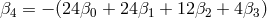 β4 = − (24β0 + 24β1 + 12 β2 + 4β3)