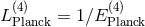 L(4) = 1∕E (4) Planck Planck