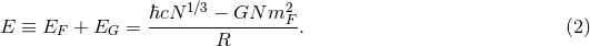 1∕3 2 E ≡ E + E = ℏcN----−-GN--m-F-. (2 ) F G R